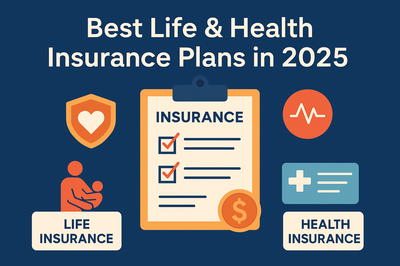 Best Life & Health Insurance Plans You Should Consider in 2025